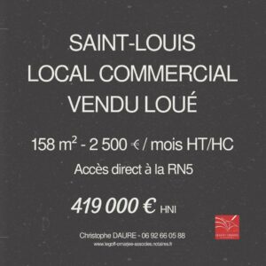 SAINT-LOUIS - Local commercial de 158 m² vendu loué